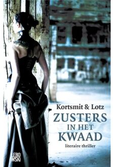 Zusters in het kwaad - Boek Kortsmit & Lotz (904880227X)