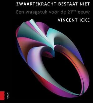 Zwaartekracht bestaat niet - eBook Vincent Icke (9048522773)