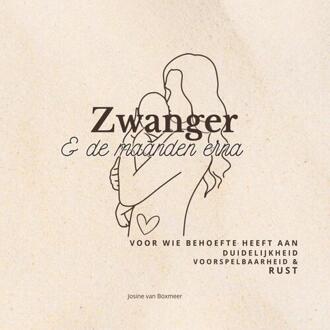 Zwanger & de maanden erna -  Josine van Boxmeer (ISBN: 9789403825069)