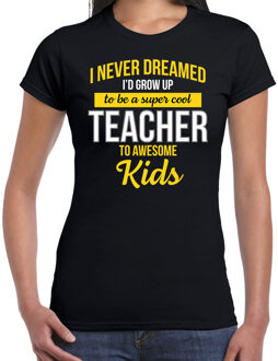 Zwart cadeau t-shirt never dreamed cool teacher/juf voor dames 2XL