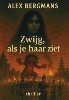 Zwijg als je haar ziet -  Alex Bergmans (ISBN: 9789492954923)