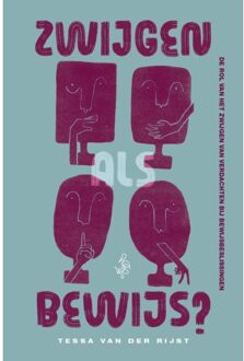 Zwijgen Als Bewijs - Tessa van der Rijst