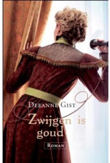 Zwijgen is goud - Boek Deeanne Gist (902970683X)