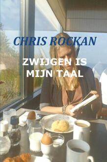 Zwijgen is mijn taal - Boek Chris Rockan (9461935285)