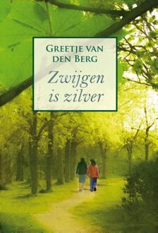 Zwijgen is zilver - eBook Greetje van den Berg (9059779525)