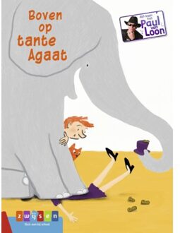 Zwijsen Uitgeverij Boven Op Tante Agaat - Avi-Lezen Met Paul Van Loon