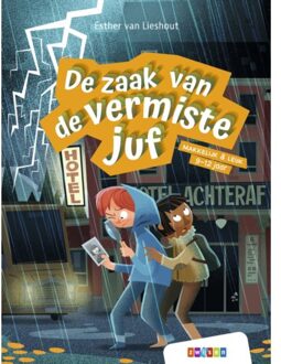 Zwijsen Uitgeverij De Zaak Van De Vermiste Juf - Makkelijk & Leuk - Esther van Lieshout