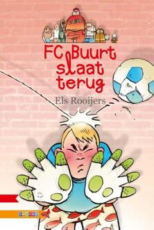 Zwijsen Uitgeverij FC Buurt slaat terug - Boek Els Rooijers (9048723280)