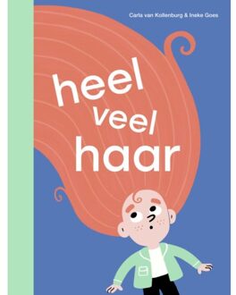 Zwijsen Uitgeverij Heel Veel Haar - Ik Lees - Carla van Kollenburg