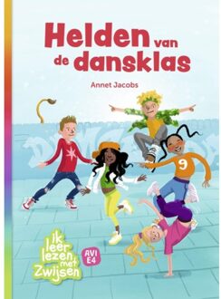 Zwijsen Uitgeverij Helden Van De Dansklas - Ik Leer Lezen Met Zwijsen - Annet Jacobs