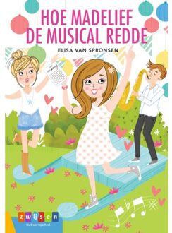 Zwijsen Uitgeverij Hoe Madelief De Musical Redde - Leesserie