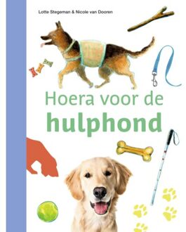 Zwijsen Uitgeverij Hoera Voor De Hulphond - Ik Lees Informatief - Lotte Stegeman