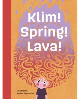 Zwijsen Uitgeverij Klim! Spring! Lava! - Ik Lees - Mandy Pijl