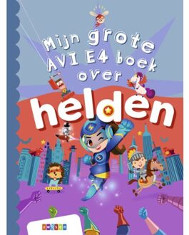 Zwijsen Uitgeverij Mijn Grote Avi E4 Boek Over Helden - Grote Avi-Boeken