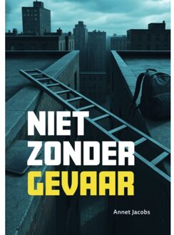 Zwijsen Uitgeverij Niet Zonder Gevaar - Zoeklicht - Annet Jacobs