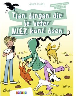 Zwijsen Uitgeverij Tien Dingen Die Je Beter Niet Kunt Doen - Makkelijk & Leuk - Annet Jacobs
