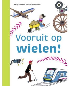 Zwijsen Uitgeverij Vooruit Op Wielen! - Ik Lees Informatief - Ferry Piekart