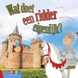 Zwijsen Uitgeverij Wat doet een ridder eigenlijk? - Boek Isabel Versteeg (9048732832)