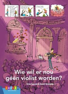 Zwijsen Uitgeverij Wie Wil Er Nou Géén Violist Worden? - Leesserie