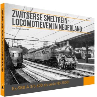 Zwitserse Sneltrein- Locomotieven In Nederland - Jos Burgemeester