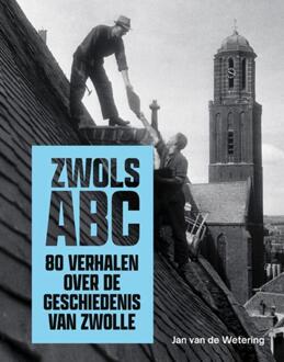 Zwols ABC -  Jan van de Wetering (ISBN: 9789462625969)