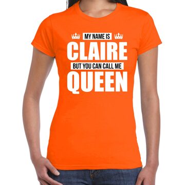 Bellatio Decorations Naam cadeau t-shirt - my name is Claire - but you can call me Queen - oranje - dames - koningsdag