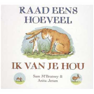 Boeken Raad eens hoeveel ik van je hou - Boek Sam McBratney (9047700139)