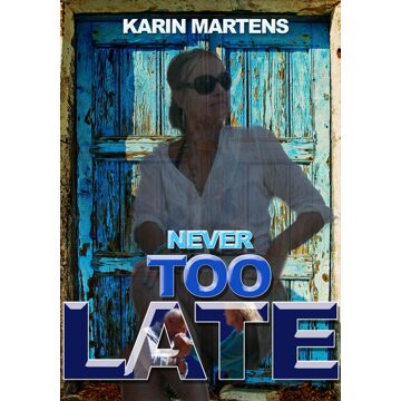 Boekenindustrie Vof Never too late - eBook Karin Martens (9492046059)