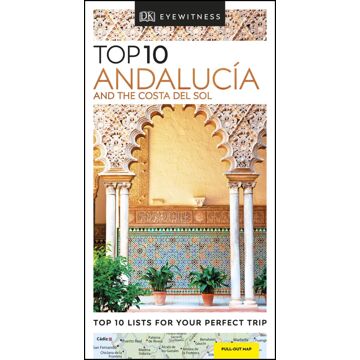 Dk Eyewitness Top 10 Andalucia and the Costa del Sol