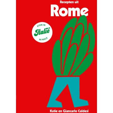 Eten In Italië - Recepten Uit Rome - Eten In Italië - Katie Caldesi