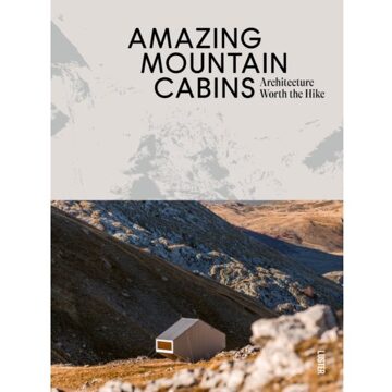 Luster Uitgeverij Amazing Mountain Cabins - Agata Toromanoff