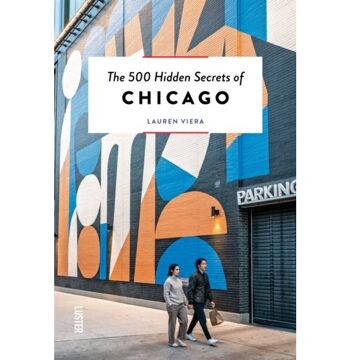 Luster Uitgeverij The 500 Hidden Secrets Of Chicago - The 500 Hidden Secrets - Lauren Viera