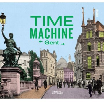 Luster Uitgeverij Time Machine Gent / 2 - Time Machine - Tanguy Ottomer
