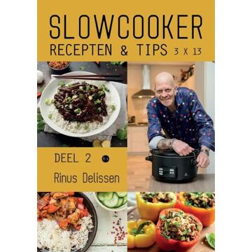 Slowcooker Recepten & Tips 3 X 13 / 2 - Rinus Delissen