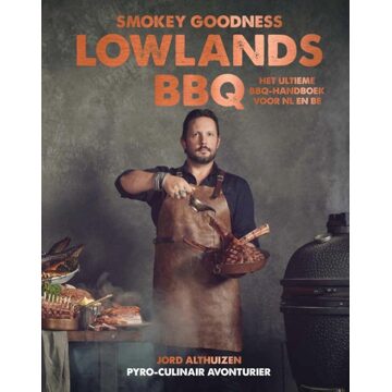 Smokey Goodness Lowlands BBQ - Jord Althuizen - ebook