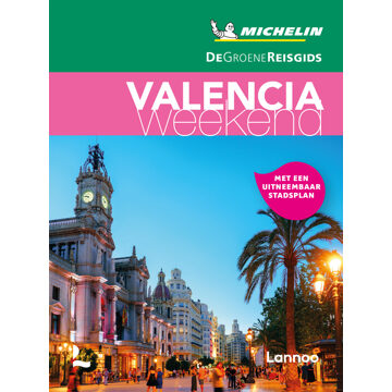 Terra - Lannoo, Uitgeverij De Groene Reisgids Weekend - Valencia - Michelin Reisgids - Michelin Editions