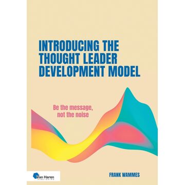 Van Haren Publishing Introducing the Thought Leader Development Model - Frank Wammes - ebook