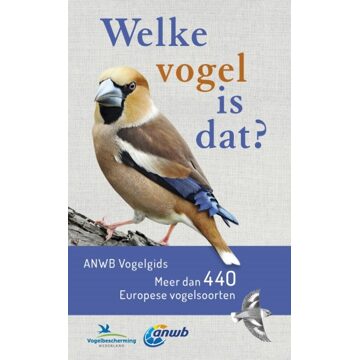 VBK Media Welke is dat? Natuurgidsen  -   Welke vogel is dat? ANWB Vogelgids