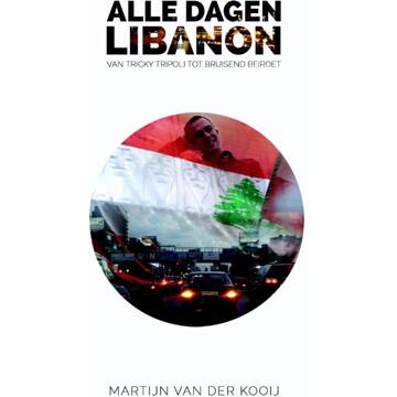 Vrije Uitgevers, De Alle dagen Libanon - Boek Martijn van der Kooij (9491757342)